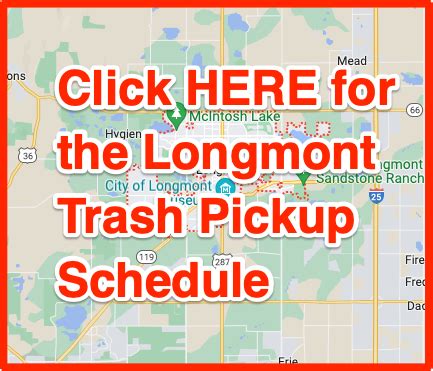 Longmont trash schedule - All bins will be collected by the end of the day. Take Out Your Trash (One Day Early) - Thanksgiving 2023 Waste Services Update. If you have questions or your collection was missed, call 303-651-8416 by Wednesday at 4 p.m. and Longmont Waste Services staff will schedule a time to pick up your collection.